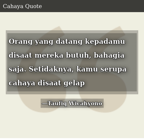 Detail Quotes Datang Saat Butuh Nomer 46