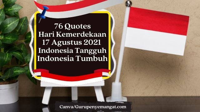 Detail Quotes Hari Kemerdekaan Indonesia Nomer 3