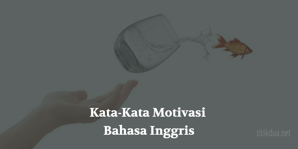 Detail Quotes Inggris Semangat Nomer 37