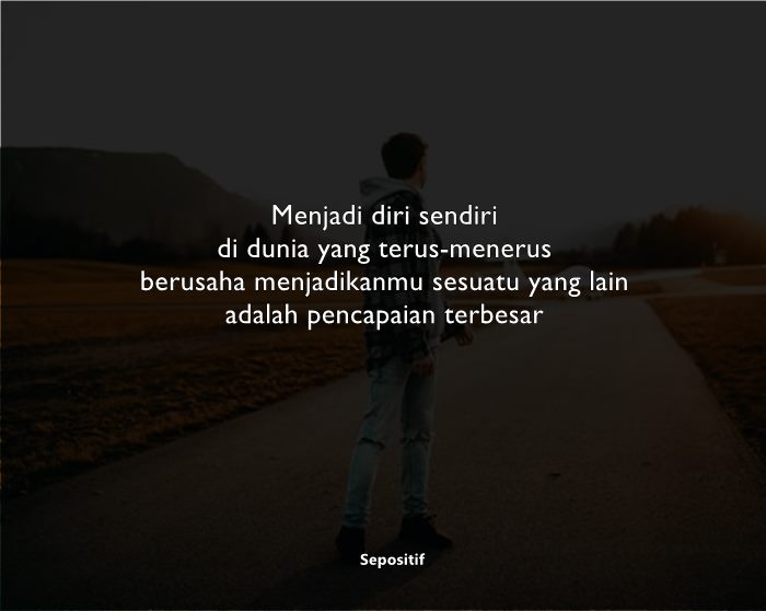 Detail Quotes Jadi Diri Sendiri Nomer 2