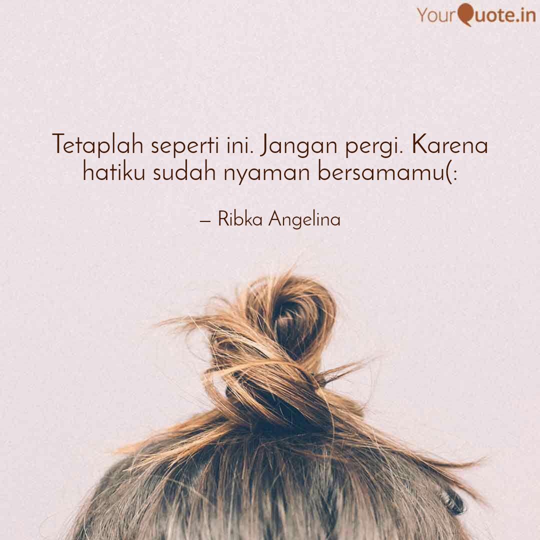 Detail Quotes Jangan Pergi Nomer 10