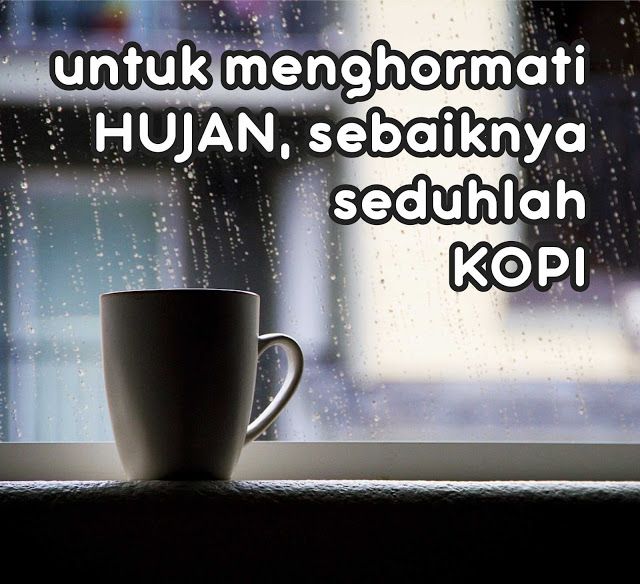 Detail Quotes Kopi Dan Hujan Nomer 4