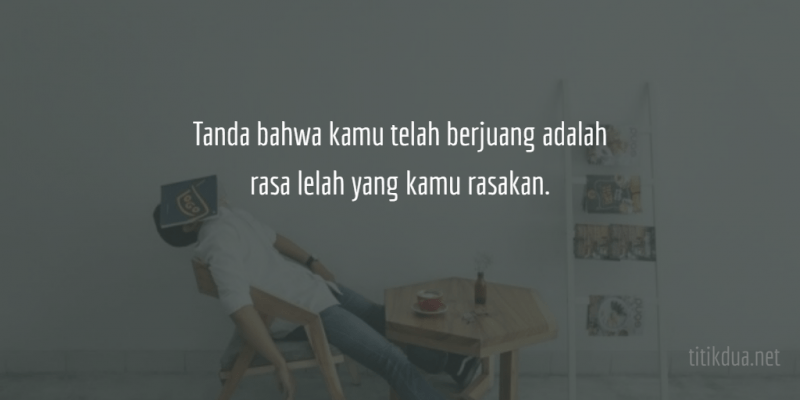 Detail Quotes Lelah Bekerja Nomer 18