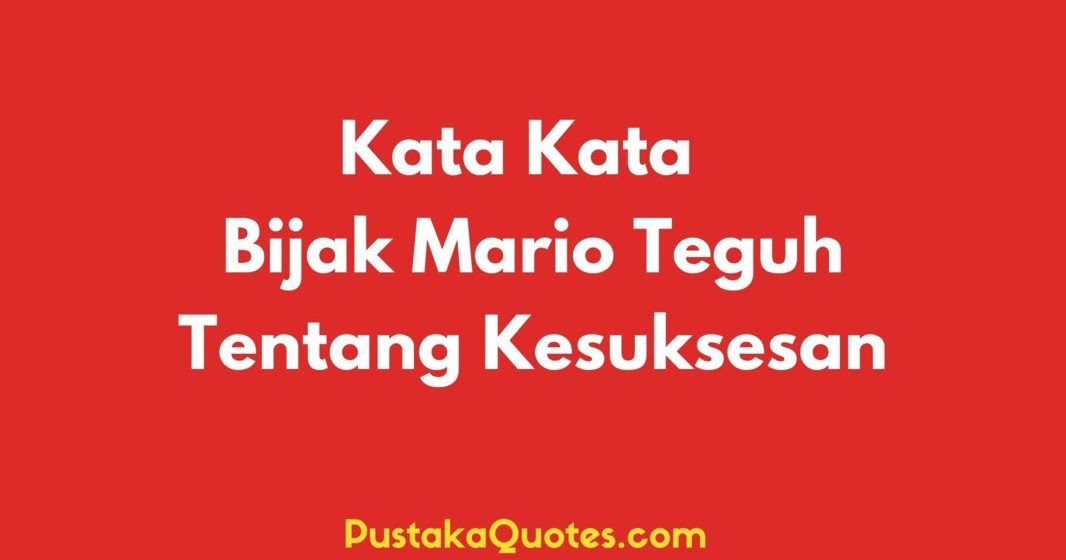 Detail Quotes Motivasi Sukses Nomer 47