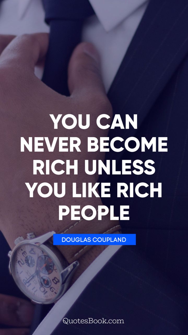 Detail Quotes Of Being Rich Nomer 48