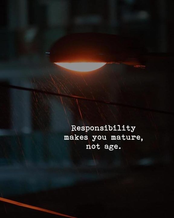 Detail Quotes On Being Mature And Responsible Nomer 23