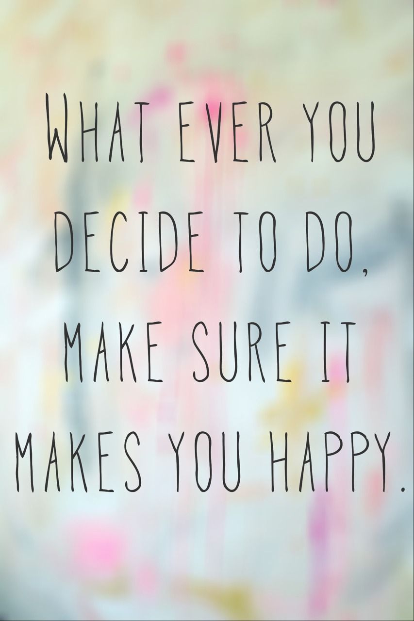 Detail Quotes On Doing What Makes You Happy Nomer 15