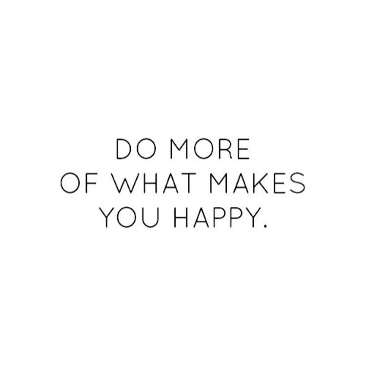 Detail Quotes On Doing What Makes You Happy Nomer 4