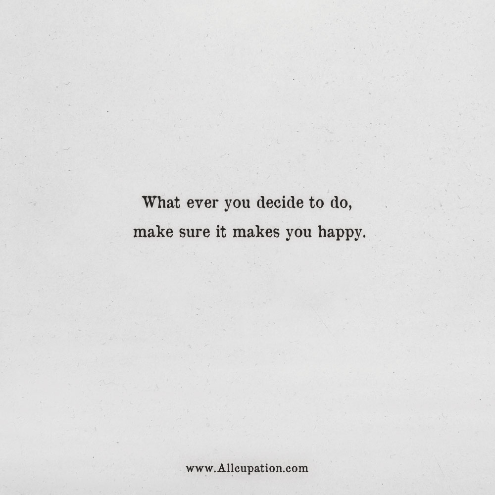 Detail Quotes On Doing What Makes You Happy Nomer 25