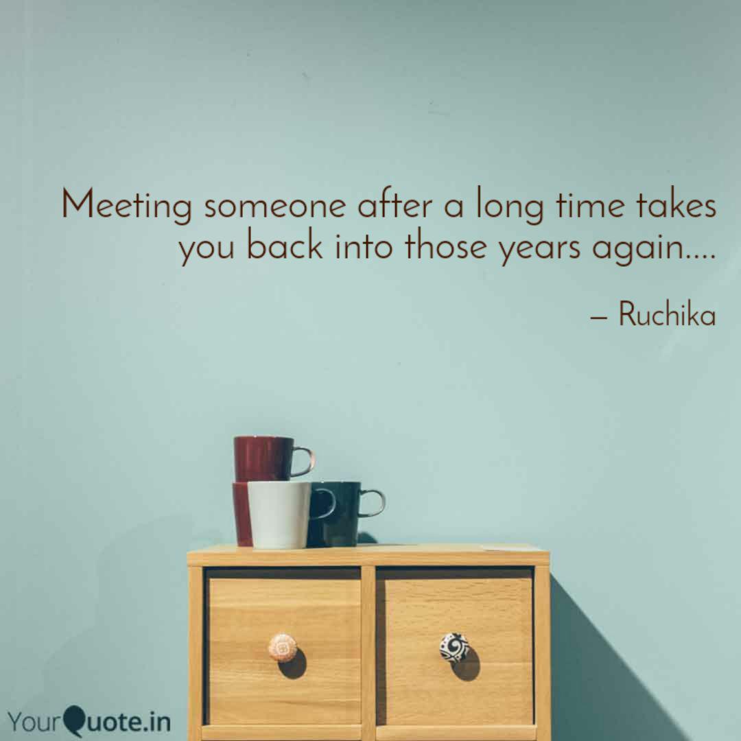 Detail Quotes On Meeting Someone Special After A Long Time Nomer 15
