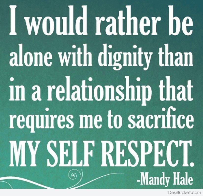 Detail Quotes On Self Respect And Dignity Nomer 12