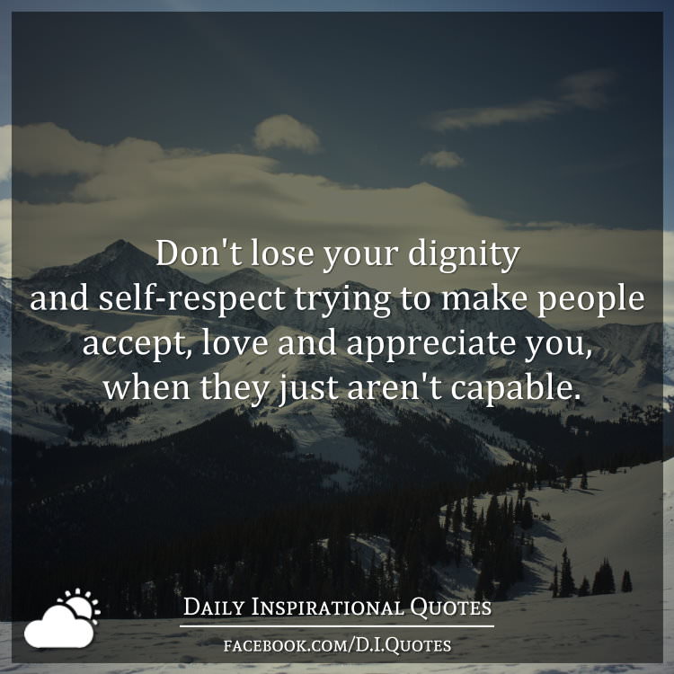 Detail Quotes On Self Respect And Dignity Nomer 53