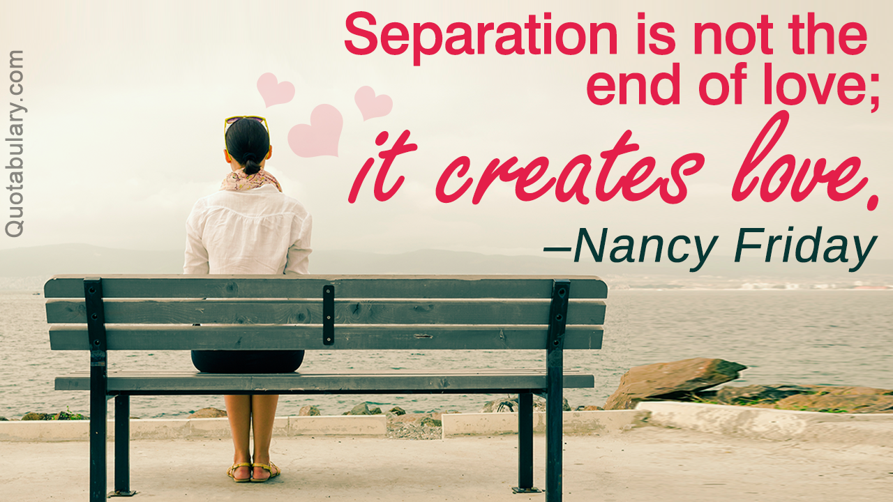 Detail Quotes On Separation From Loved Ones Nomer 26