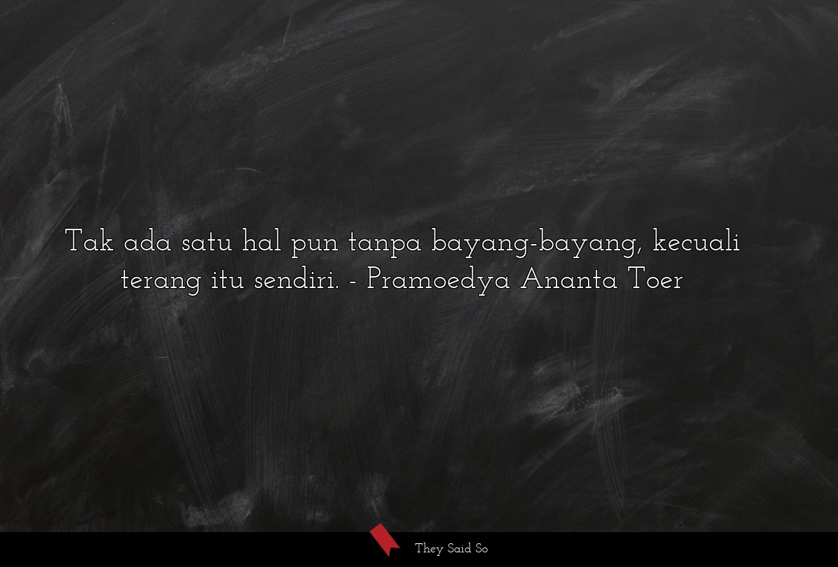 Detail Quotes Pramoedya Ananta Toer Nomer 51
