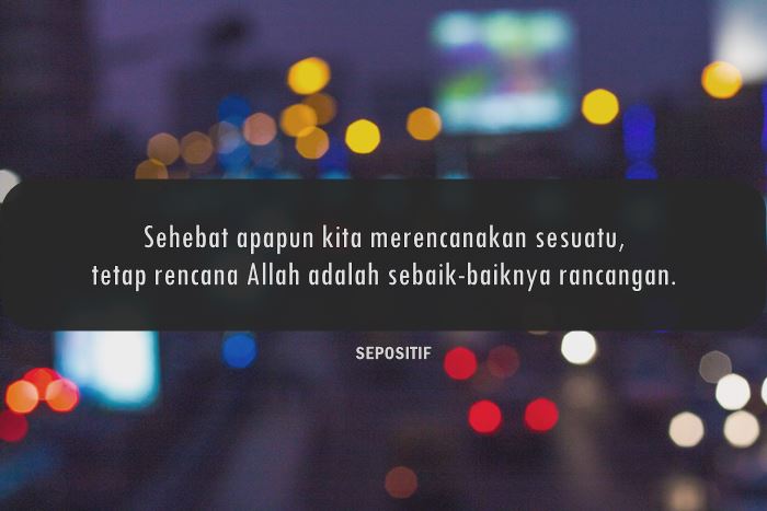 Quotes Rencana Allah Lebih Indah - KibrisPDR