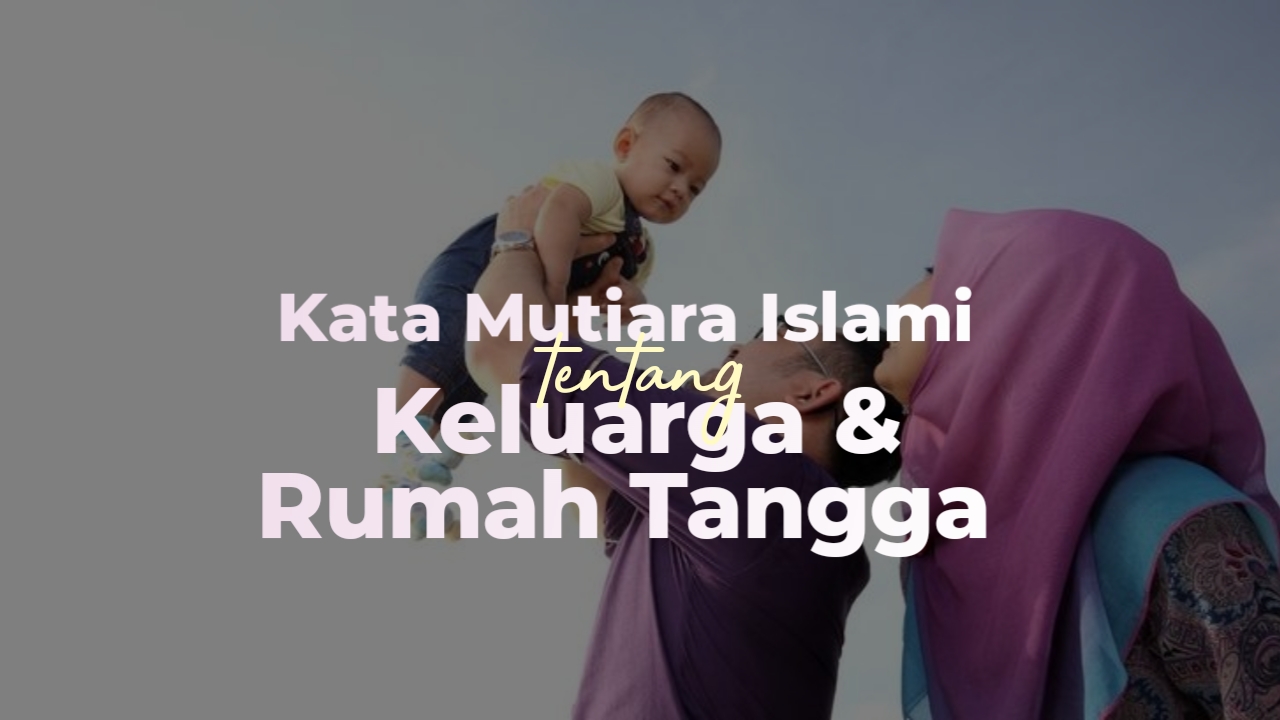 Detail Quotes Rumah Tangga Islami Nomer 18