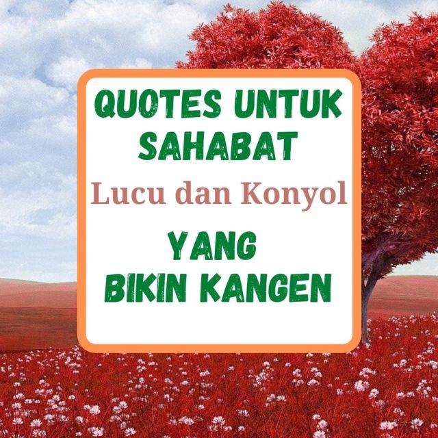 Detail Quotes Sahabat Lucu Nomer 11