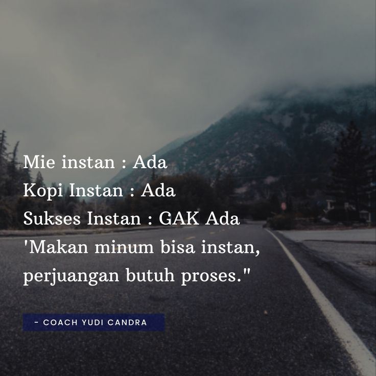 Detail Quotes Semua Butuh Proses Nomer 13