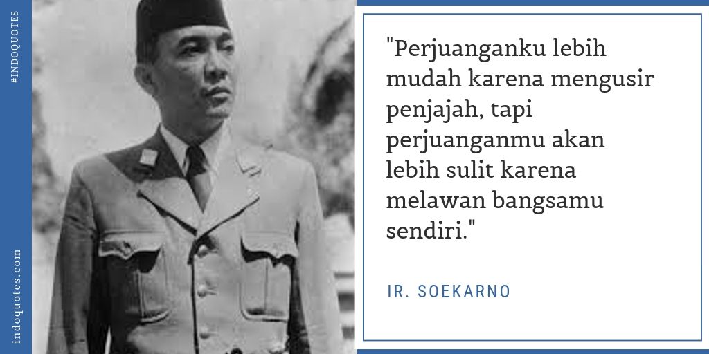 Detail Quotes Soekarno Tentang Kemerdekaan Nomer 4