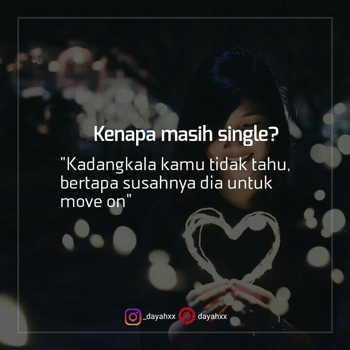Detail Quotes Susah Move On Nomer 17