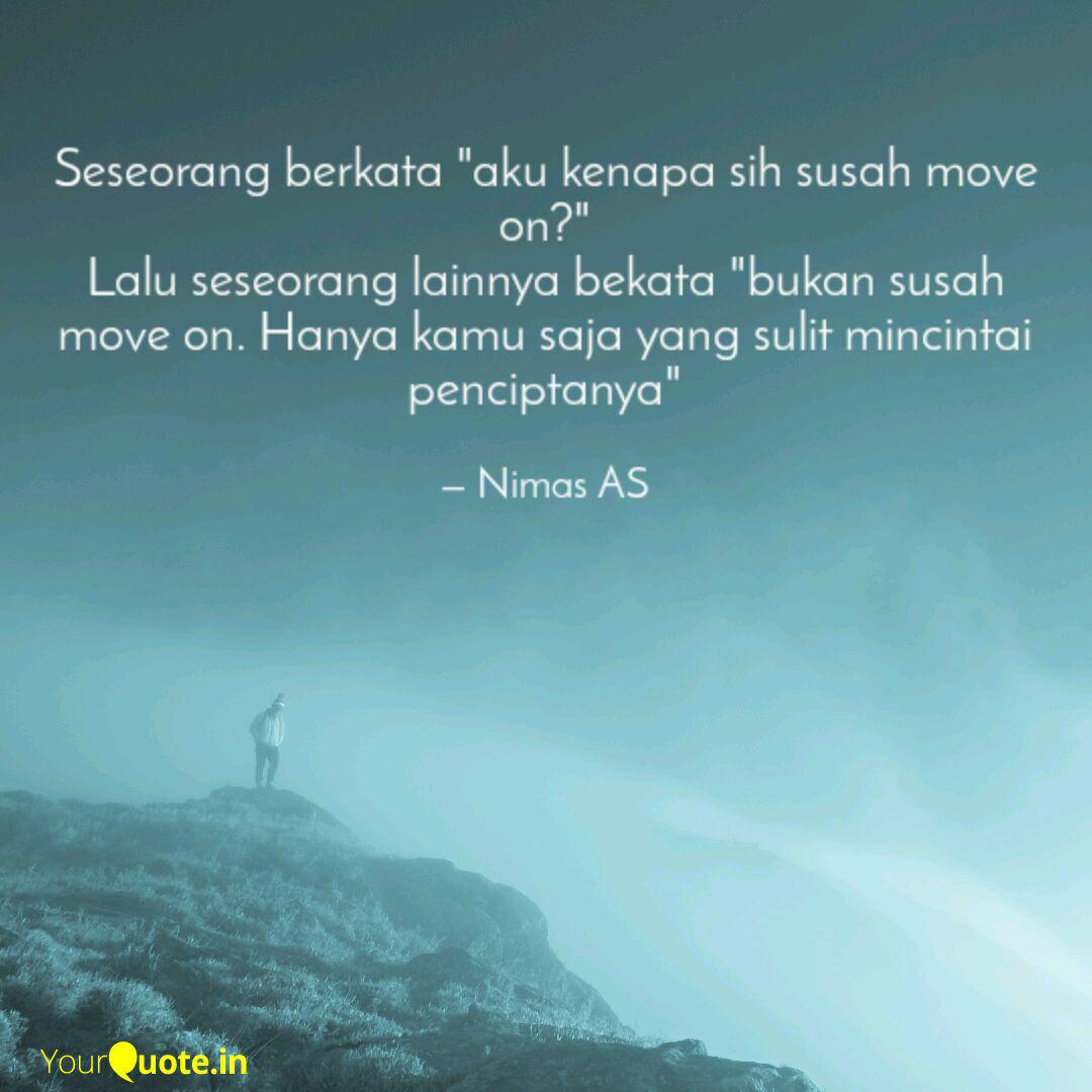Detail Quotes Susah Move On Nomer 10