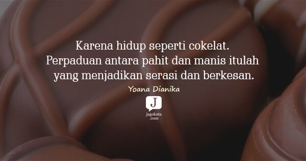 Detail Quotes Tentang Coklat Nomer 4