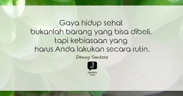 Detail Quotes Tentang Hidup Sehat Nomer 7