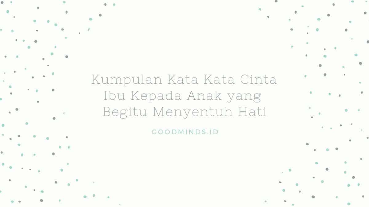 Detail Quotes Tentang Ibu Dan Anak Nomer 36