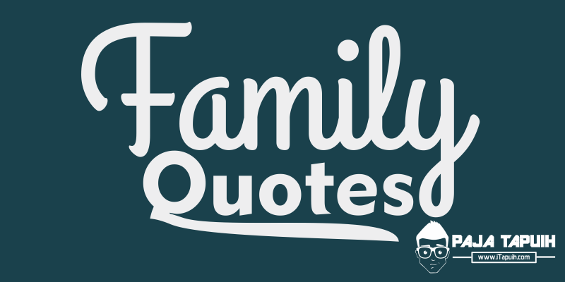 Detail Quotes Tentang Keluarga Nomer 45