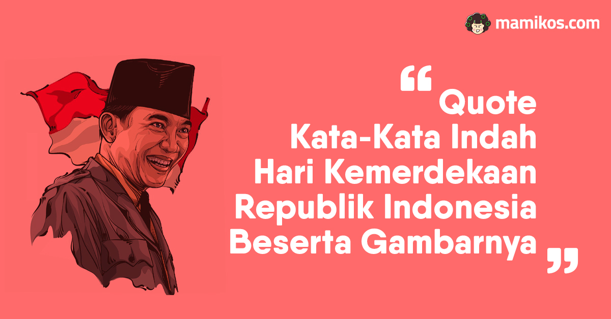 Detail Quotes Tentang Kemerdekaan Indonesia Nomer 6