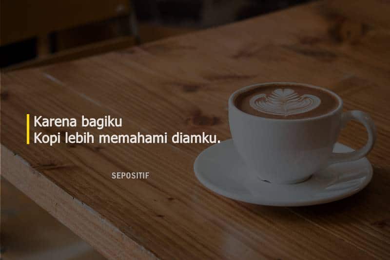 Detail Quotes Tentang Kopi Susu Nomer 2