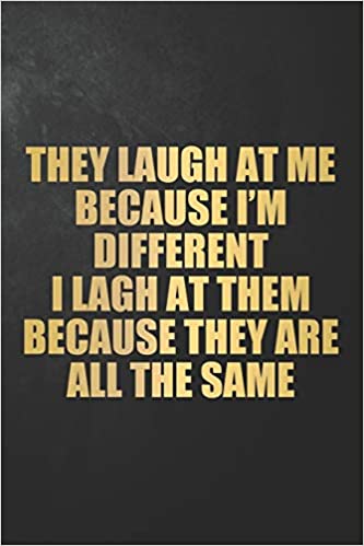 Detail Quotes They Laugh At Me Nomer 17