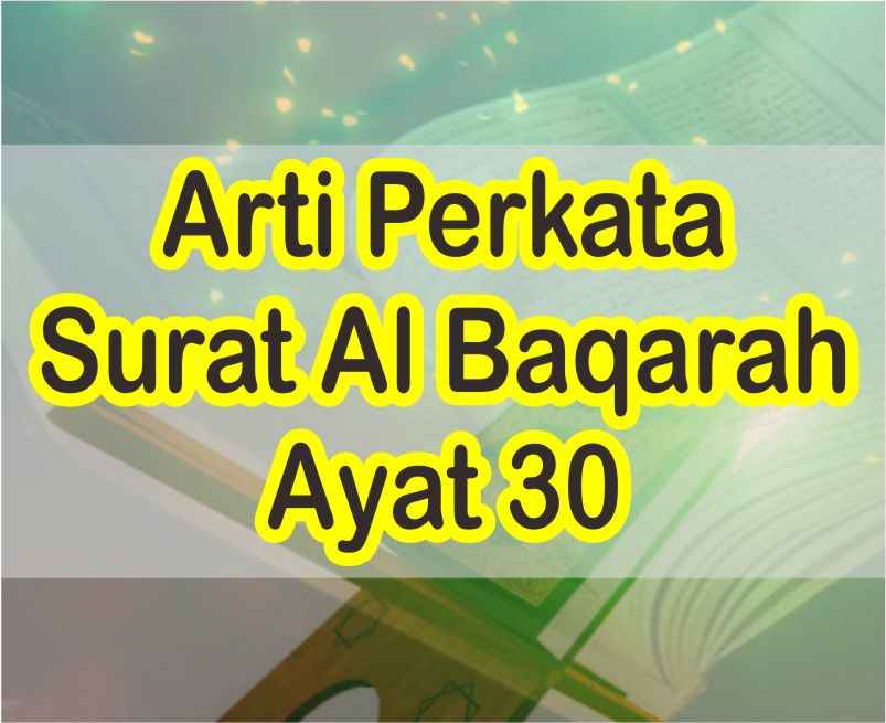 Detail Quran Surat Al Baqarah Ayat 30 Nomer 34