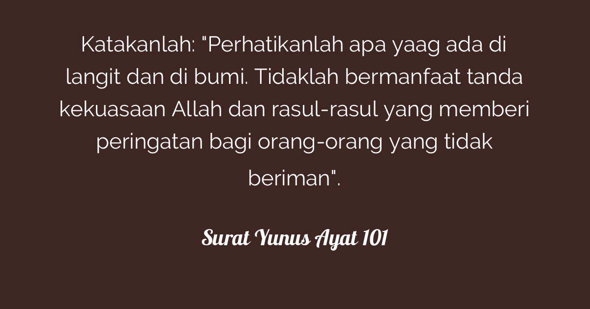 Detail Quran Surat Yunus Ayat 101 Nomer 38