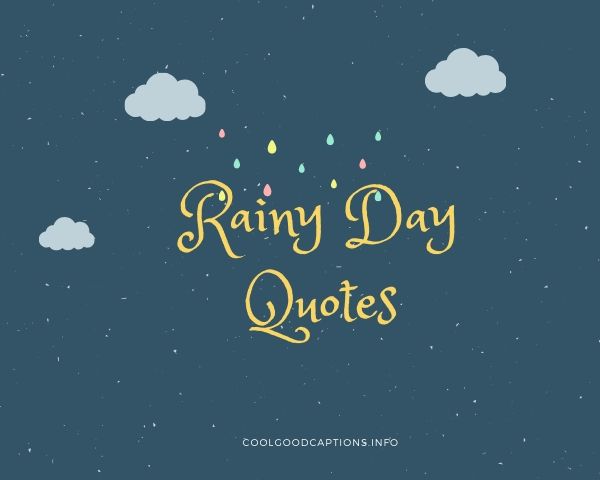 Detail Rainy Day Quotes For Instagram Nomer 6