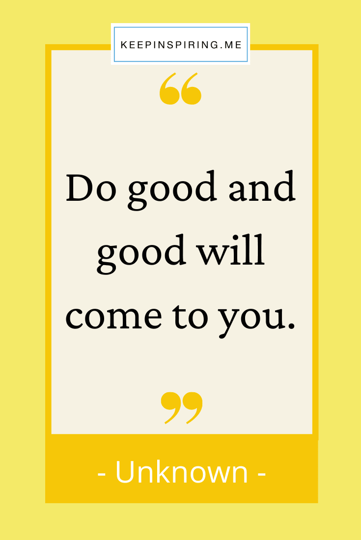 Detail Do Good Quotes Nomer 13