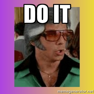 Detail Do It Meme Nomer 16