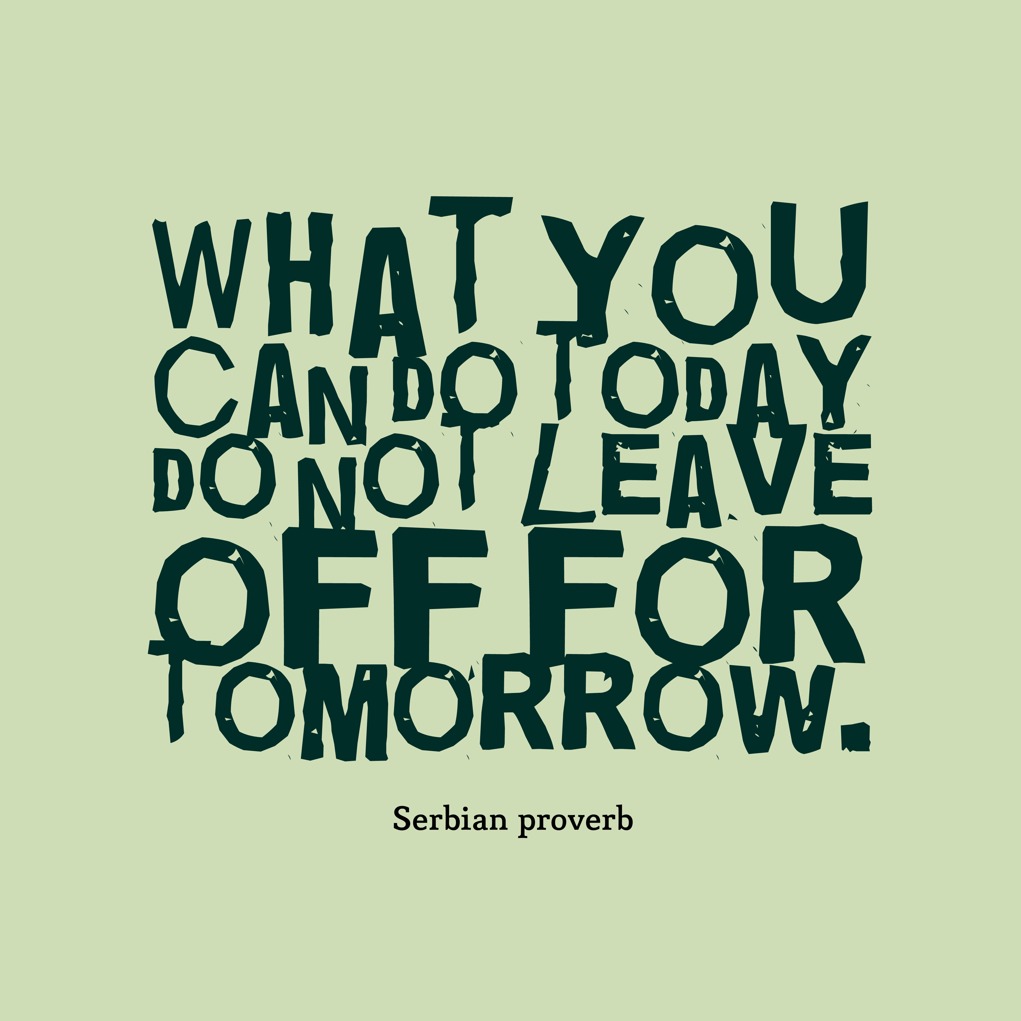 Detail Do It Today Quotes Nomer 39