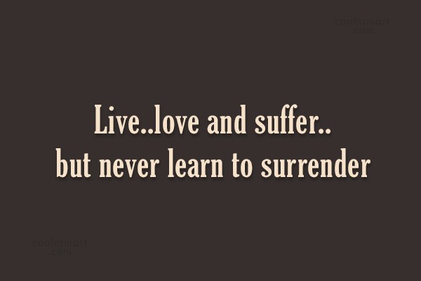 Detail Do Not Surrender Quotes Nomer 39