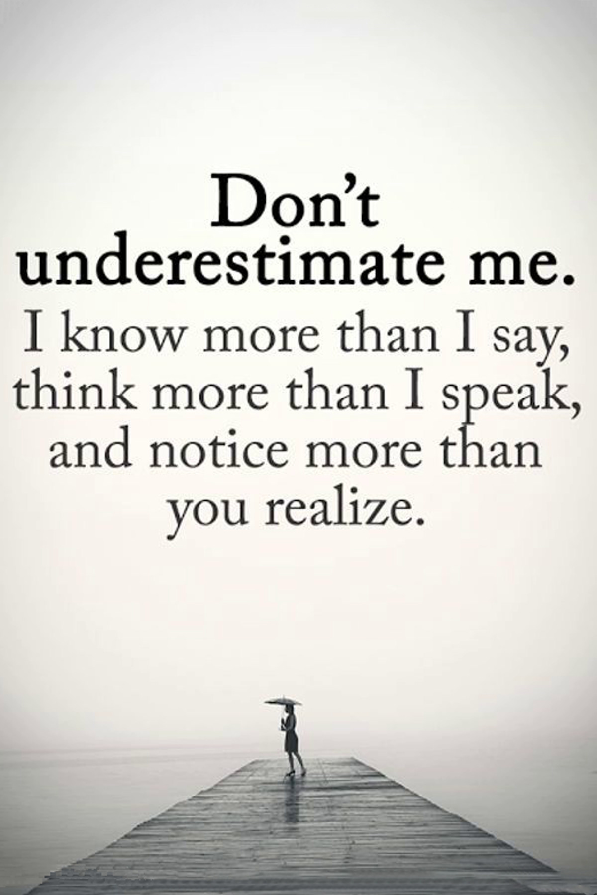 Detail Do Not Underestimate Me Quotes Nomer 40