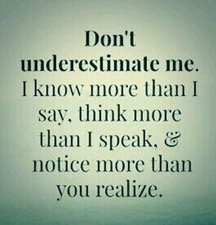 Detail Do Not Underestimate Me Quotes Nomer 49