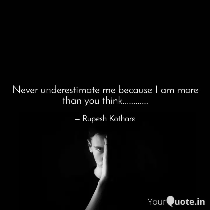 Detail Do Not Underestimate Me Quotes Nomer 54