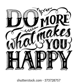 Detail Do What Makes You Happy Quotes Nomer 42