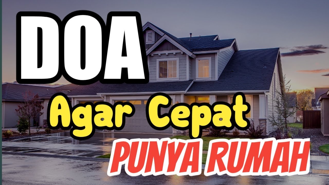 Detail Doa Agar Cepat Punya Rumah Nomer 40