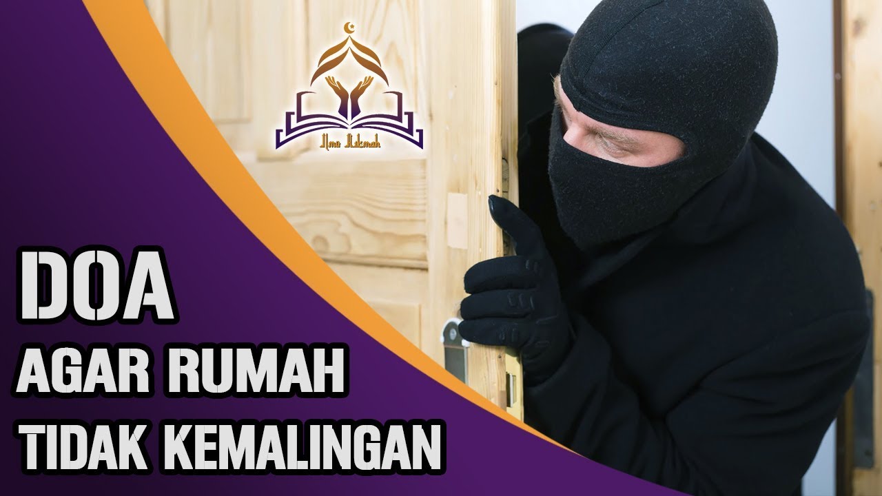 Detail Doa Agar Pencuri Tidak Bisa Keluar Rumah Nomer 7