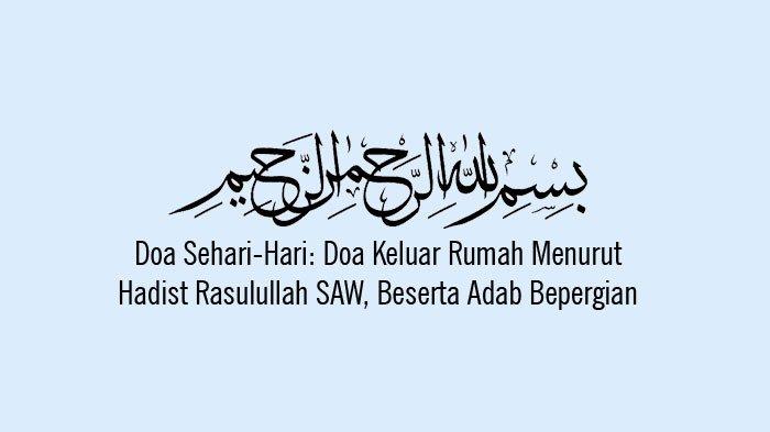 Detail Doa Mau Pergi Keluar Rumah Nomer 46