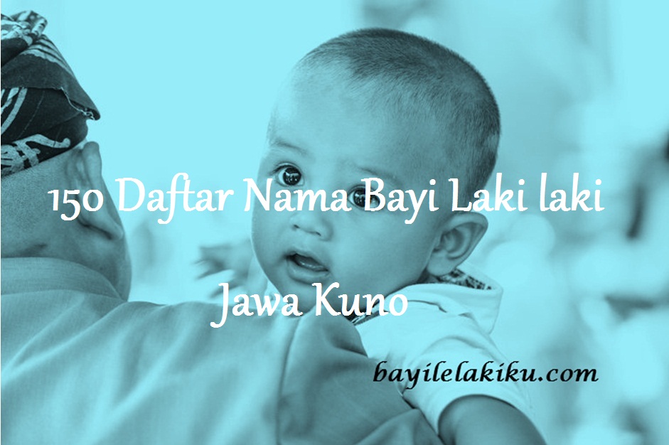 Detail Rangkaian Nama Bayi Jawa Kuno Nomer 3