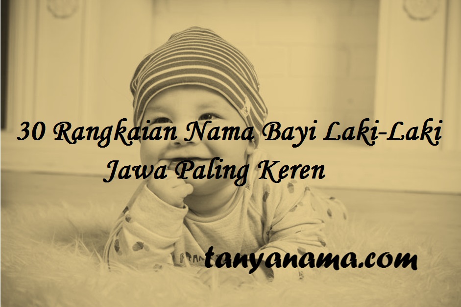 Detail Rangkaian Nama Bayi Jawa Kuno Nomer 5