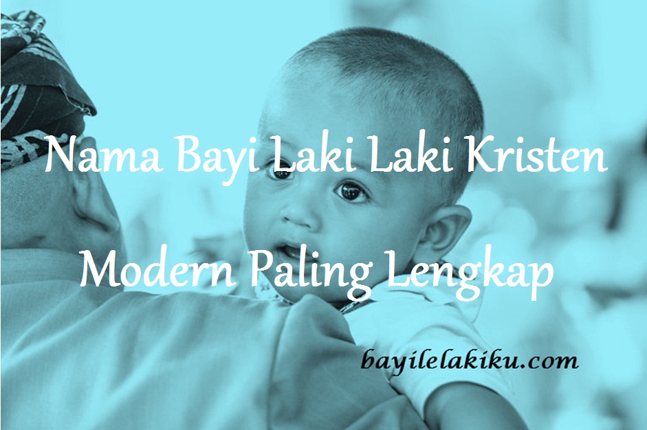 Detail Rangkaian Nama Bayi Laki Laki Kristen Nomer 3