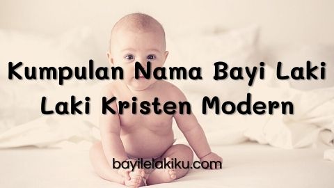 Detail Rangkaian Nama Bayi Laki Laki Kristen Nomer 33